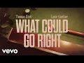 Download Lagu Thomas Rhett - What Could Go Right (Audio) ft. Lanie Gardner