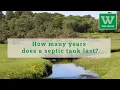 How many years does a septic tank last