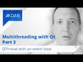 Multithreading with Qt Part 3 - QThread with an event loop