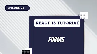 React 18 Tutorial - Forms