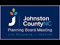Johnston County Planning Board Meeting March 17 2026