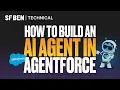 Your COMPLETE GUIDE to creating an Agent in Agentforce