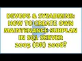 DevOps SysAdmins How to create own maintenance subplan in SQL server 2005 or 2008