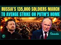 Lagu Putin Begins Final Invasion: 135,000 Soldiers March Towards Ukraine To End Zelensky