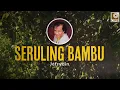 Download Lagu Jefrydin - Seruling Bambu (Official Lyric Video)