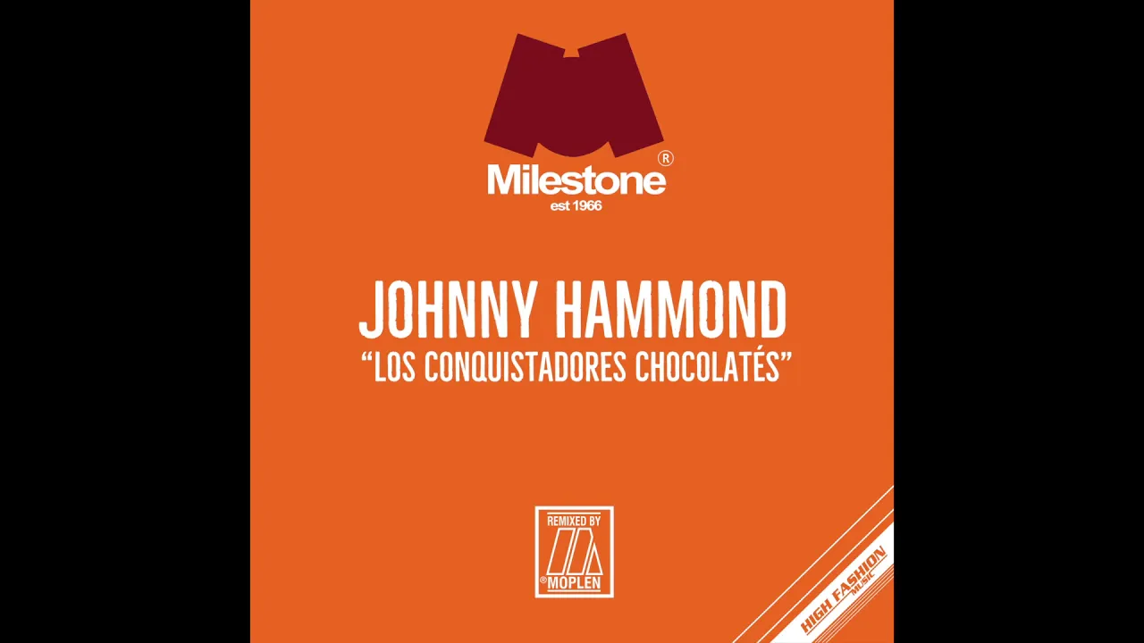Johnny Hammond - Los Conquistadores Chocolates (Moplen Dizco Delight  Part 1)