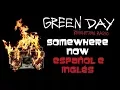 Lagu Green Day - Somewhere Now (Lyric \u0026 Sub Español)