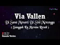 Via Vallen – Di Sana Menanti Di Sini Menunggu “Sungguh Ku Merasa Resah” (Karaoke Version)