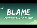 Lagu Calvin Harris - Blame (Lyrics) ft. John Newman