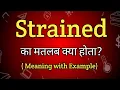 Strained Meaning in Hindi Strained Ka Matlab kya Hota hai English to Hindi dictionary