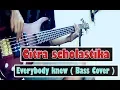 Citra scholastika - Everybody knew  ( Bass Cover )