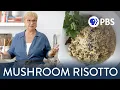 Julia Child s Favorite Mushroom Risotto Cooking with Lidia Bastianich