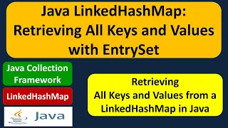 How to get all keys and values from the LinkedHashMap LinkedHashMap Key and Value