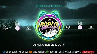 Download DJ FULL BASS MEMORIES TERBARU VS 80 JUTA MP3