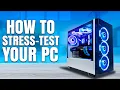 How To Properly Stress Test Your New PC 2026 Guide