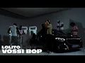 Lagu LOLITO – VOSSI BOP [Official Video]