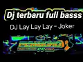 Download Lagu Dj Lay Lay Lay Joker Terbaru Remix full bass