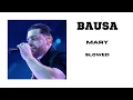 Mary, Bausa, slowed + reverb