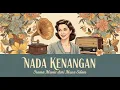 Download Lagu Lagu Kenangan Tempo Doeloe Nostalgia Musik Lawas Cocok Untuk Rileks