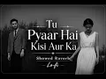 Tu Pyaar Hai Kisi Aur Ka 💔 | Kumar Sanu & Anuradha Paudwal | Slowed + Reverb | Lo-Fi | 90s