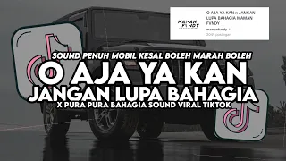 dj o aja ya kan x jangan lupa bahagia kesel boleh viral tiktok maman fvndy