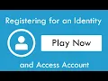 Registering for an Identity and Access Account