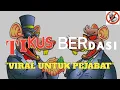 (🐭TIKUS BERDASI🐭) _ by Ando MC