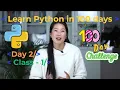 Learn Python in 100 days Day - 2 Class 1