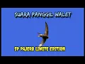 Download Lagu suara panggil walet ‼️SP PAJERO LIMIT EDITION ⭐ LINK DIBAGIKAN || mantap guyssss okey