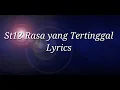 Download Lagu St12-Rasa Yang Tertinggal(Lyrics)