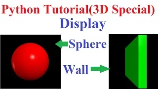 Python 3D Special Program to display 3D Objects Sphere and 3D Wall
