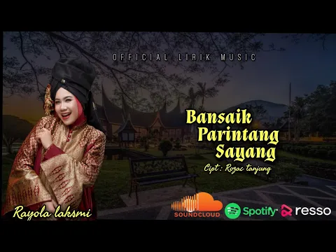 Download MP3 Rayola - Bansaik Parintang sayang ( Lirik musik) dan terjemahan