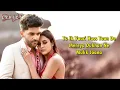 Moon Rise (LYRICS) - Guru Randhawa | Shehnaaz Gill | Sanjoy