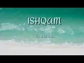Download Lagu Ishqam  (lyrics) by mika singh | ft. Ali quli mirza