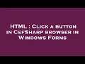 HTML Click a button in CefSharp browser in Windows Forms