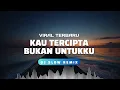 Lagu 🔥 DJ SLOW REMIX VIRAL 2026 – KAU TERCIPTA BUKAN UNTUKKU – DJ SONIX
