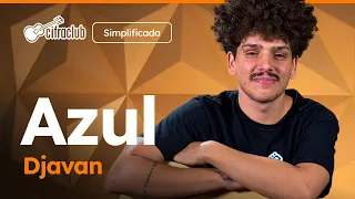 Capa do video AZUL - Djavan (Simplificada) | Como tocar no violão
