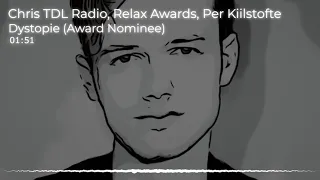 Chris TDL Radio, Relax Awards, Per Kiilstofte | Dystopie (Award Nominee)
