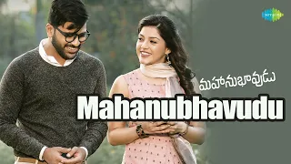 mahanubhavudu full video song mahanubhavudu sharwanand mehreen thaman s