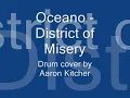 Aaron Kitcher - Oceano - 'District of Misery' - [Drum Cover]