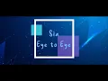 Download Lagu Sia - Eye To Eye Slowz Sunrise ft. Ultra Naté Remix Originals