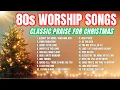 Download Lagu Classic Gospel Songs \u0026 Worship Music for Christmas|Top 80s \u0026 90s Praise and Worship|Christian Hits