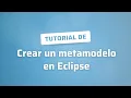Crear Metamodelo Eclipse Modeling Framework