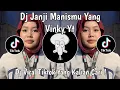 Download Lagu DJ KAU HIANATI CINTAKU ADUH | DJ JANJI MANISMU YANG VINKY YT VIRAL TIKTOK TERBARU 2025 !