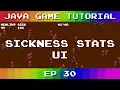 Java Game Tutorial Ep 30 - Sickness Stats UI