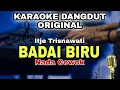 Download Lagu BADAI BIRU - ITJE TRISNAWATI | KARAOKE LIRIK DANGDUT ORIGINAL || NADA COWOK