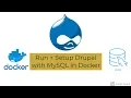 How to run and setup Drupal with MySQL in Docker