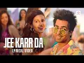 Lagu Harrdy Sandhu - Jee Karr Daa | Lyrical Video | Amyra Dastur | Akull