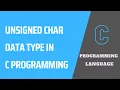 UnSigned Char Data Type