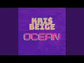 Lagu Ocean (feat. Kri$ Beige)